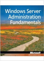 Exam 98-365: Mta Windows Server Administration Fundamentals