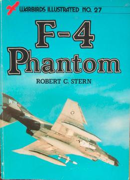 F-4 Phantom (warbirds Illustrated 27)