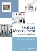 Facilities Management: The Dynamics Of Excellence
