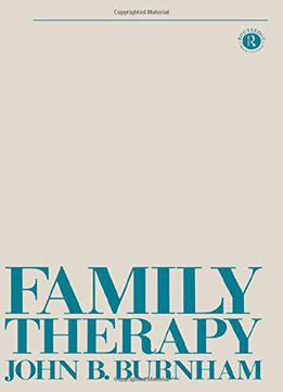 Family Therapy: First Steps Towards A Systemic Approach