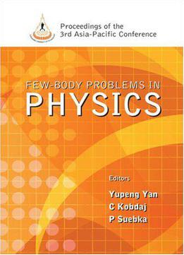 Few-body Problems In Physics