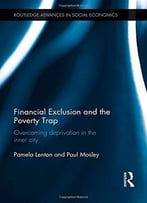 Financial Exclusion And The Poverty Trap: Overcoming Deprivation In The Inner City