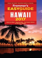 Frommer's Easyguide To Hawaii 2017, 4 Edition