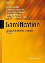 Gamification: Using Game Elements In Serious Contexts