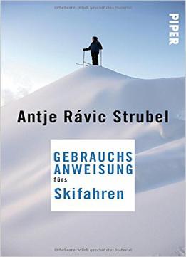 Gebrauchsanweisung Fürs Skifahren