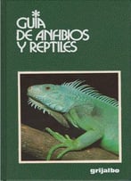 Guia De Anfibios Y Reptiles