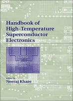Handbook Of High-Temperature Superconductor Electronics
