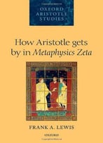 How Aristotle Gets By In Metaphysics Zeta