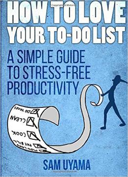 How To Love Your To Do List