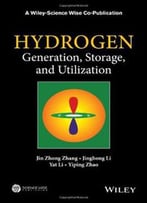 Hydrogen Generation, Storage And Utilization