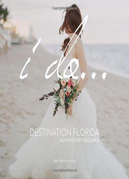 I Do... Destination Florida: No Passport Required