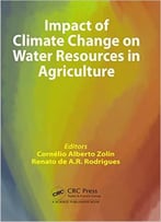 Impact Of Climate Change On Water Resources In Agriculture