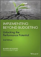 Implementing Beyond Budgeting: Unlocking The Performance Potential, 2nd Edition