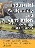 Industrial Air Quality And Ventilation: Controlling Dust Emissions