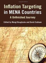 Inflation Targeting In Mena Countries: An Unfinished Journey