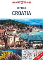 Insight Guides: Explore Croatia (Insight Explore Guides)
