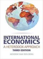 International Economics: A Heterodox Approach, 3rd Edition