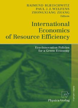 International Economics Of Resource Efficiency: Eco-innovation Policies For A Green Economy