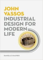 John Vassos: Industrial Design For Modern Life