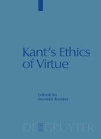 Kant's Ethics Of Virtue