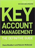 Key Account Management: The Definitive Guide, 3rd Edition