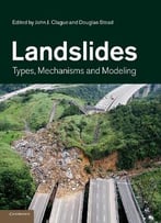 Landslides: Types, Mechanisms And Modeling