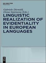 Linguistic Realization Of Evidentiality In European Languages (Empirical Approaches To Language Typology)