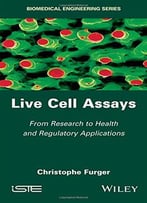 Live Cell Assays: From Research To Regulatory Applications