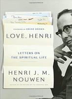 Love, Henri: Letters On The Spiritual Life