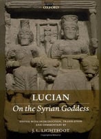 Lucian: On The Syrian Goddess