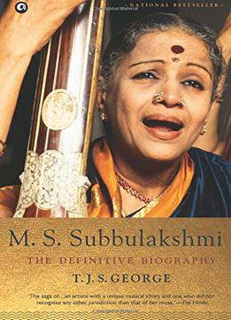 M. S. Subbulakshmi: The Definitive Biography