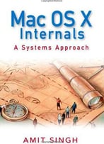 Mac Os X Internals: A Systems Approach
