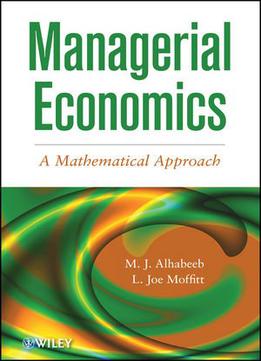 Managerial Economics: A Mathematical Approach
