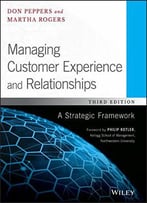 Managing Customer Experience And Relationships: A Strategic Framework, 3 Edition