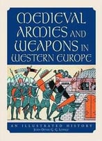 Medieval Armies And Weapons In Western Europe