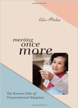 Meeting Once More: The Korean Side Of Transnational Adoption