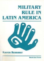 Military Rule In Latin America