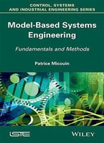 Model Based Systems Engineering: Fundamentals And Methods