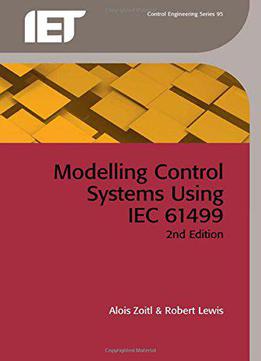 Modelling Control Systems Using Iec 61499, 2 Edition