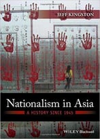 Nationalism In Asia: A History Since 1945
