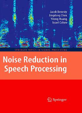 Noise Reduction In Speech Processing