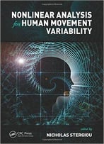 Nonlinear Analysis For Human Movement Variability
