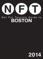 Not For Tourists Guide To Boston 2014
