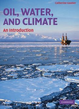 Oil, Water, And Climate: An Introduction