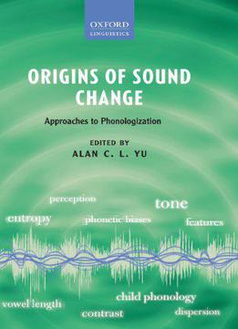 Origins Of Sound Change: Approaches To Phonologization