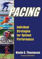 Pacing: Individual Strategies For Optimal Performance