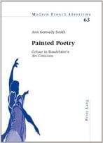 Painted Poetry: Colour In Baudelaire's Art Criticism