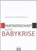 Partnerschaft Und Babykrise