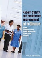 Patient Safety And Healthcare Improvement At A Glance