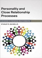 Personality And Close Relationship Processes
